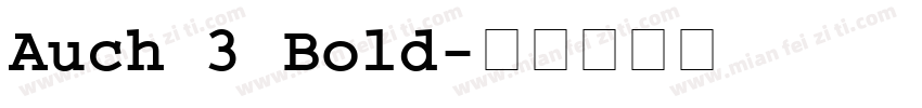 Auch 3 Bold字体转换